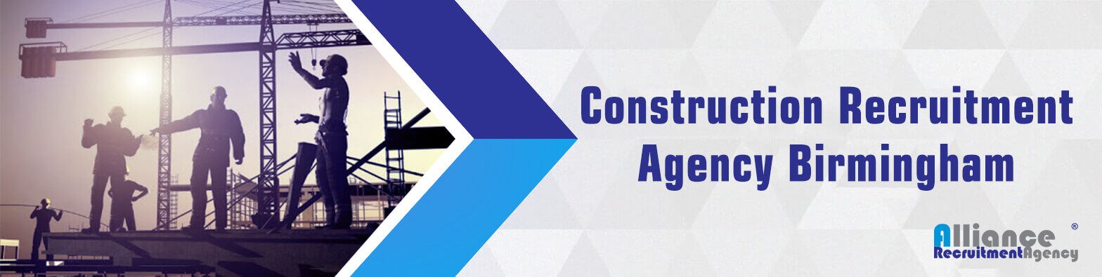 Construction Recruitment Agency Birmingham