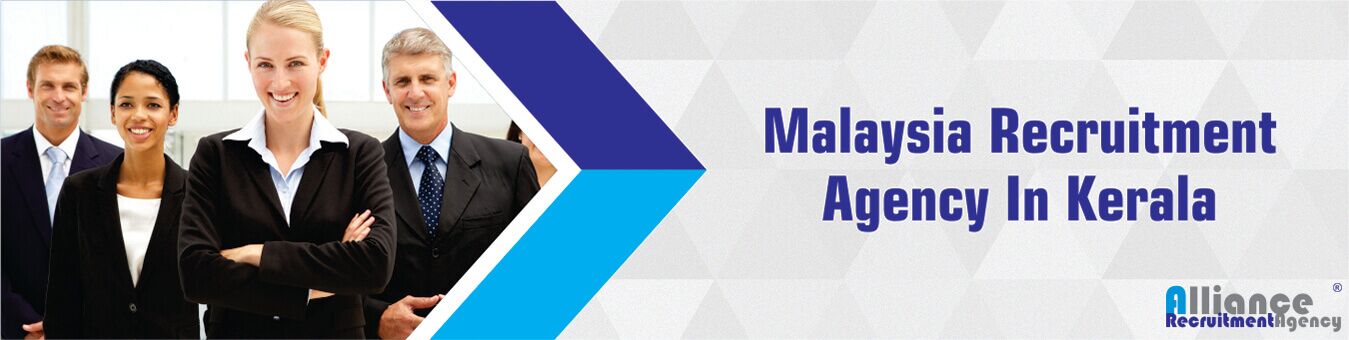 Malaysia Recruitment Agency In Kerala