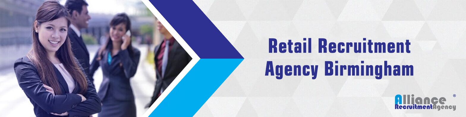 Retail Recruitment Agency Birmingham